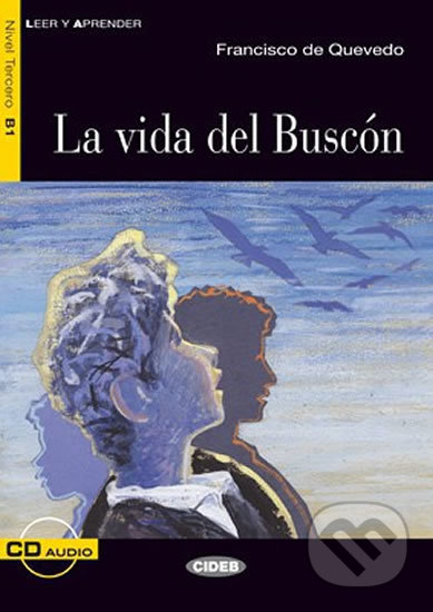 Kniha: La Vida Del Buscon + CD (Francisco de Quevedo). Black Cat, 2013 Kniha: La Vida Del Buscon + CD (Francisco de Quevedo). Black Cat, 2013
