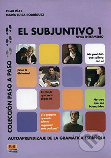 Kniha: El subjuntivo 1 (Edinumen). Edinumen, 2014 Kniha: El subjuntivo 1 (Edinumen). Edinumen, 2014