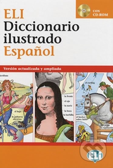 Kniha: ELI Diccionario ilustrado espanol - Version actualizada y ampliada (Eli). Eli Kniha: ELI Diccionario ilustrado espanol - Version actualizada y ampliada (Eli). Eli