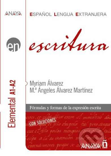 Kniha: Escritura A1-A2: Elemental (Alvarez Myriam Martinez). Anaya Touring, 2011 Kniha: Escritura A1-A2: Elemental (Alvarez Myriam Martinez). Anaya Touring, 2011