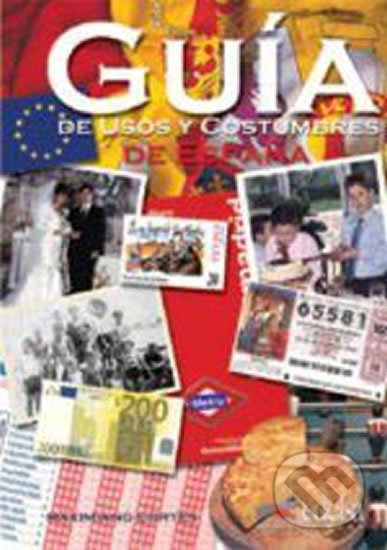 Kniha: Guia de Usos Y Costumbres de Espana (Edelsa). Edelsa Kniha: Guia de Usos Y Costumbres de Espana (Edelsa). Edelsa