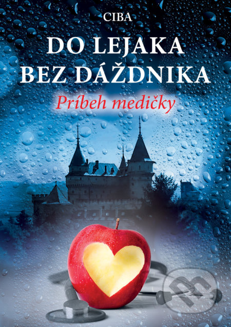 Kniha: Do lejaka bez dáždnika (CIBA). Patria I., 2022 Kniha: Do lejaka bez dáždnika (CIBA). Patria I., 2022