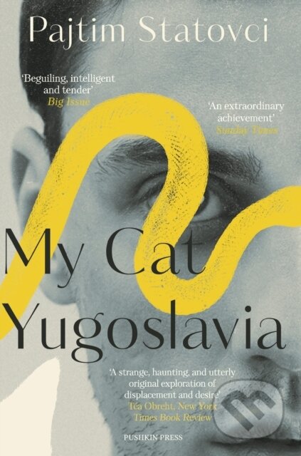 E-kniha: My Cat Yugoslavia (Pajtim Statovci). Pushkin Press, 2017 E-kniha: My Cat Yugoslavia (Pajtim Statovci). Pushkin Press, 2017