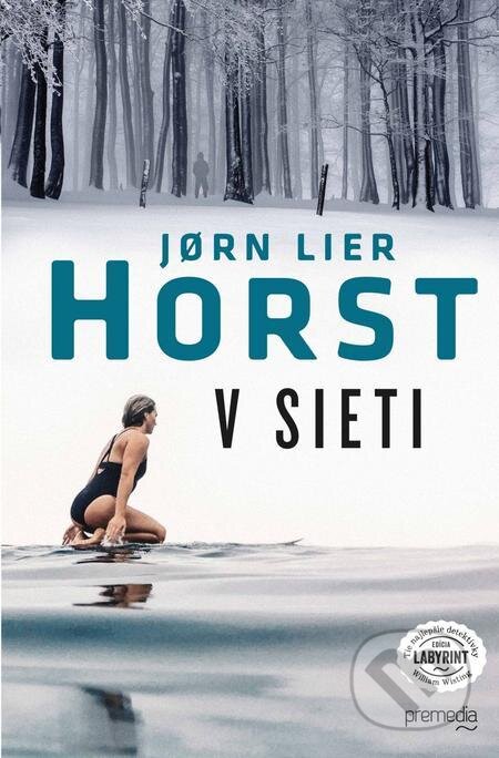 E-kniha: V sieti (Jorn Lier Horst). Premedia, 2022 E-kniha: V sieti (Jorn Lier Horst). Premedia, 2022