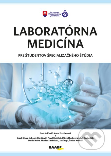 Kniha: Laboratórna medicína pre študentov špecializačného štúdia (Anna Porubenová a Gustáv Kováč). Raabe, 2022 Kniha: Laboratórna medicína pre študentov špecializačného štúdia (Anna Porubenová a Gustáv Kováč). Raabe, 2022