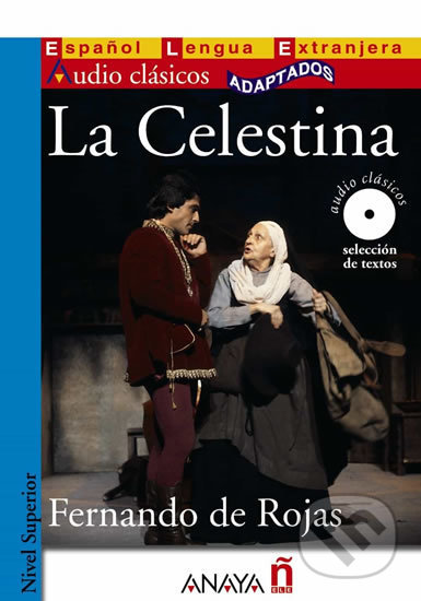 Kniha: La Celestina (Fernando de Rojas). Anaya Touring, 2009 Kniha: La Celestina (Fernando de Rojas). Anaya Touring, 2009