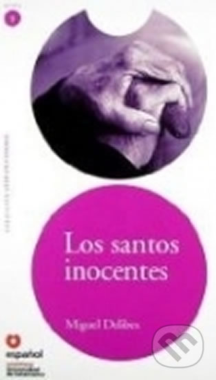 Kniha: Los santos inocentes: Leer En Espanol Level 5 (Miguel Delibes). Anaya Touring, 2008 Kniha: Los santos inocentes: Leer En Espanol Level 5 (Miguel Delibes). Anaya Touring, 2008