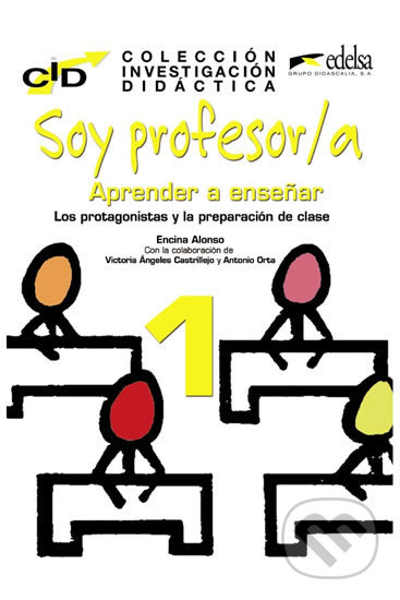 Soy profesor/a 1: Aprender a ensenar - Encina Alonso, Edelsa, 2012