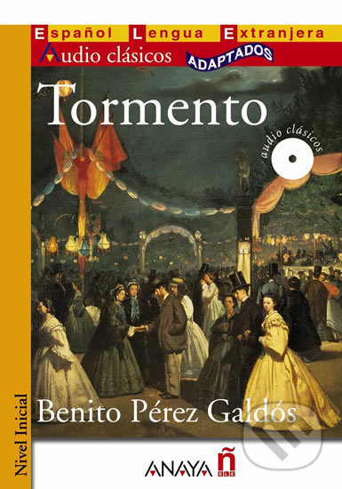 Kniha: Tormento (Pérez Benito Galdós). Anaya Touring, 2011 Kniha: Tormento (Pérez Benito Galdós). Anaya Touring, 2011
