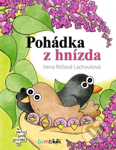 E-kniha: Pohádka z hnízda (Irena Ričlová Lachoutová). Grada, 2022 E-kniha: Pohádka z hnízda (Irena Ričlová Lachoutová). Grada, 2022