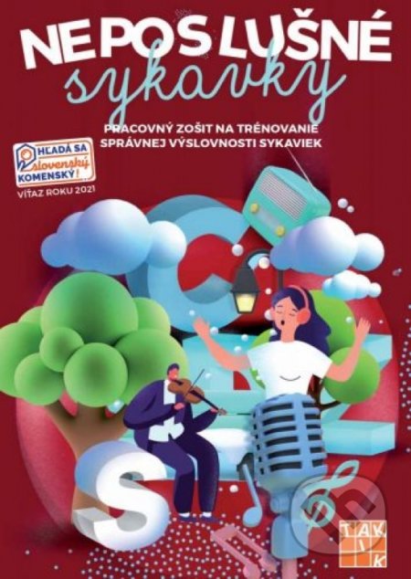 Kniha: Neposlušné sykavky (Lucia Greňová). Taktik, 2022 Kniha: Neposlušné sykavky (Lucia Greňová). Taktik, 2022