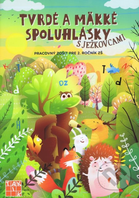 Kniha: Tvrdé a mäkké spoluhlásky s Ježkovcami (Erika Backová). Taktik, 2022 Kniha: Tvrdé a mäkké spoluhlásky s Ježkovcami (Erika Backová). Taktik, 2022