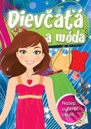 Kniha: Dievčatá a móda (Foni book). Foni book, 2021 Kniha: Dievčatá a móda (Foni book). Foni book, 2021