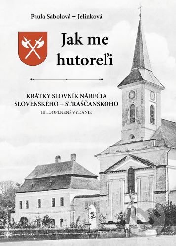 Kniha: Jak me hutoreľi (Paula Sabolová Jelínková). Mayor, s.r.o., 2022 Kniha: Jak me hutoreľi (Paula Sabolová Jelínková). Mayor, s.r.o., 2022