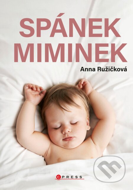 E-kniha: Spánek miminek (Anna Ružičková). CPRESS, 2022 E-kniha: Spánek miminek (Anna Ružičková). CPRESS, 2022