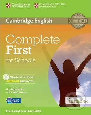 Kniha: Complete First for Schools (Guy Brook-Hart). Cambridge University Press, 2015 Kniha: Complete First for Schools (Guy Brook-Hart). Cambridge University Press, 2015