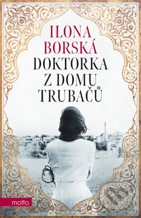 E-kniha: Doktorka z domu Trubačů (Ilona Borská). Motto, 2022 E-kniha: Doktorka z domu Trubačů (Ilona Borská). Motto, 2022