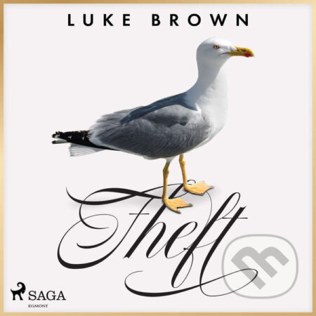 Audiokniha: Theft (EN) (Luke Brown). Saga Egmont, 2022 Audiokniha: Theft (EN) (Luke Brown). Saga Egmont, 2022