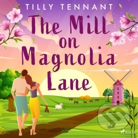 Audiokniha: The Mill on Magnolia Lane (EN) (Tilly Tennant). Saga Egmont, 2022 Audiokniha: The Mill on Magnolia Lane (EN) (Tilly Tennant). Saga Egmont, 2022