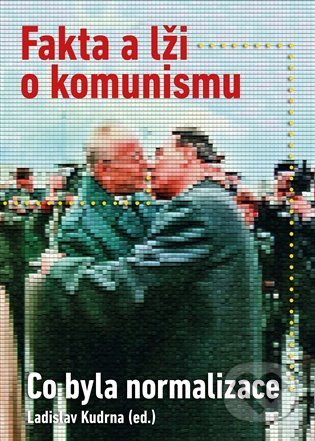 Kniha: Fakta a lži o komunismu (Ladislav Kudrna). Free Czech Media, 2022 Kniha: Fakta a lži o komunismu (Ladislav Kudrna). Free Czech Media, 2022