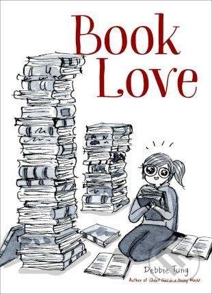 Kniha: Book Love (Debbie Tung). Andrews McMeel, 2019 Kniha: Book Love (Debbie Tung). Andrews McMeel, 2019