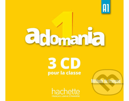 Adomania 1 (A1) CD audio classe /3/ - Celine Himber, Hachette Francais Langue Étrangere, 2016