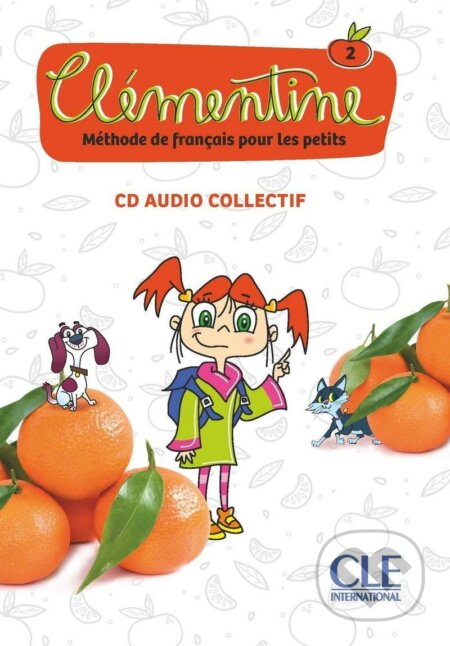 Clémentine 2 - Niveau A1.1 - CD audio collectif - Felix Emilio Ruiz, Cle International, 2018
