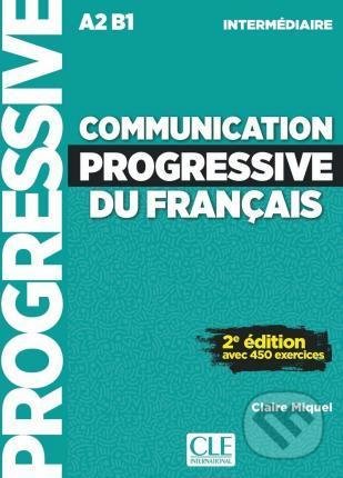 Kniha: Communication progressive du francais: Intermédiaire Livre, 2. édition (Cle International). Cle International, 2017 Kniha: Communication progressive du francais: Intermédiaire Livre, 2. édition (Cle International). Cle International, 2017