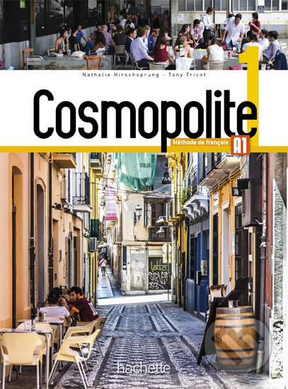 Cosmopolite 1 (A1) Livre de l´éleve + DVD ROM + Parcours digital - Nathalie Hirschsprung, Hachette Francais Langue Étrangere, 2017