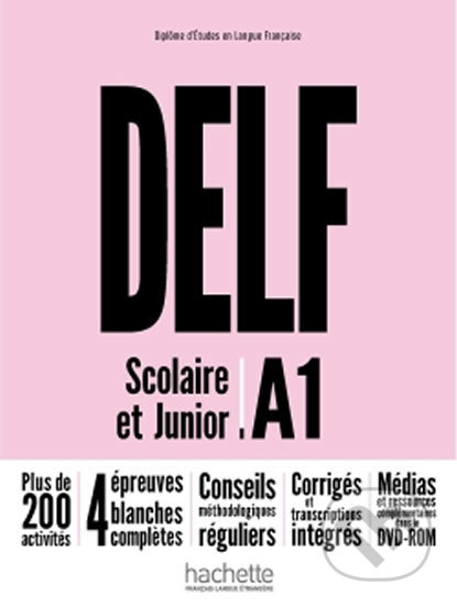 DELF A1: Scolaire et Junior + DVD-ROM (audio + vidéo) - Nouvelle édition, Hachette Francais Langue Étrangere, 2018