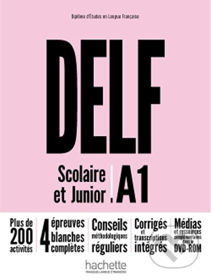 Kniha: DELF A1: Scolaire et Junior + DVD-ROM (audio + vidéo) - Nouvelle édition (Hachette Francais Langue Étrangere). Hachette Francais Langue Étrangere, 2018 Kniha: DELF A1: Scolaire et Junior + DVD-ROM (audio + vidéo) - Nouvelle édition (Hachette Francais Langue Étrangere). Hachette Francais Langue Étrangere, 2018