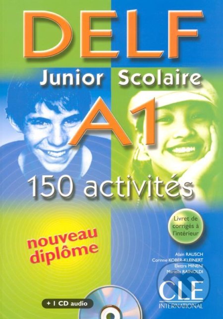 DELF Junior scolaire A1 - Livre + CD, Nouveau - Alain Rausch, Cle International, 2013