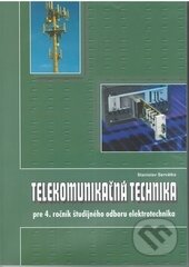 Kniha: Telekomunikačná technika (študijný odbor elektrotechnika) (Stanislav Servátka). Expol Pedagogika, 2011 Kniha: Telekomunikačná technika (študijný odbor elektrotechnika) (Stanislav Servátka). Expol Pedagogika, 2011