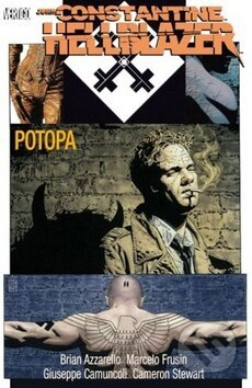 Kniha: Hellblazer Potopa (Brian Azzarello). Crew, 2013 Kniha: Hellblazer Potopa (Brian Azzarello). Crew, 2013