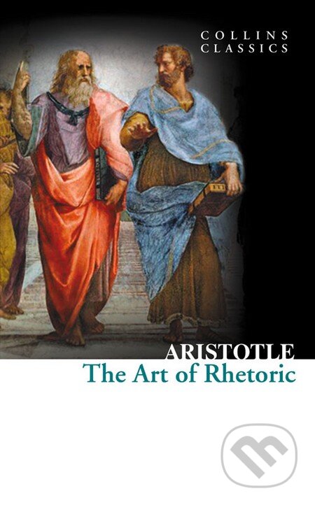 Kniha: The Art of Rhetoric (Aristotle). HarperCollins, 2012 Kniha: The Art of Rhetoric (Aristotle). HarperCollins, 2012