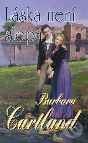 Kniha: Láska není slepá (Barbara Cartland). Baronet, 2013 Kniha: Láska není slepá (Barbara Cartland). Baronet, 2013