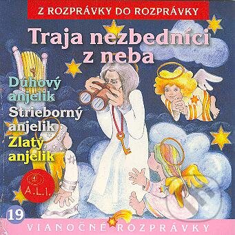 Audiokniha: Traja nezbedníci z neba (Ľuba Vančíková). A.L.I., 2013 Audiokniha: Traja nezbedníci z neba (Ľuba Vančíková). A.L.I., 2013