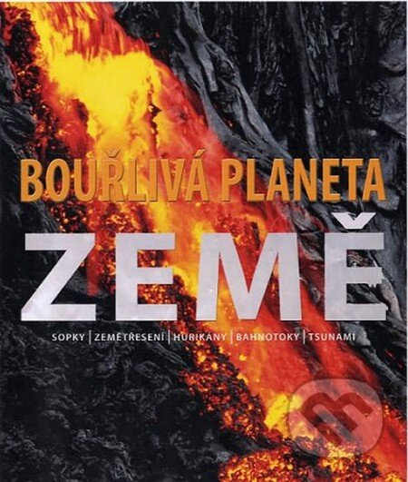 Kniha: Bouřlivá planeta Země (Robert Dinwiddie). Fortuna Libri ČR, 2013 Kniha: Bouřlivá planeta Země (Robert Dinwiddie). Fortuna Libri ČR, 2013