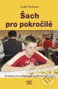 Kniha: Šach pro pokročilé (Luděk Pachman). ŠACHinfo, 2013 Kniha: Šach pro pokročilé (Luděk Pachman). ŠACHinfo, 2013