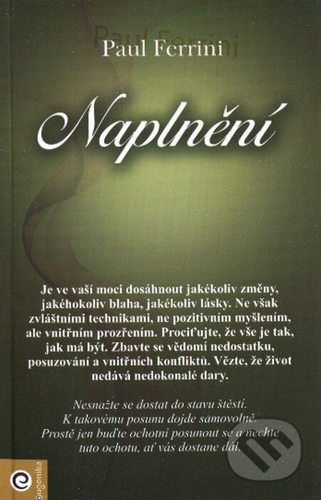 Kniha: Naplnění (Paul Ferrini). Eugenika, 2013 Kniha: Naplnění (Paul Ferrini). Eugenika, 2013