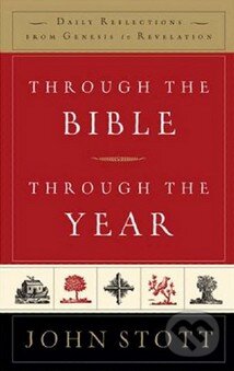 Kniha: Through the Bible Through the Year (John Stott). Candle Books, 2006 Kniha: Through the Bible Through the Year (John Stott). Candle Books, 2006