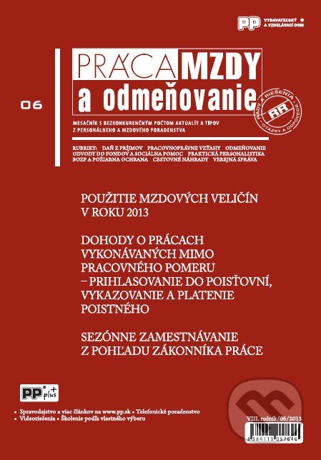 Práca, mzdy a odmeňovanie 6/2013 (Poradca podnikateľa). Poradca podnikateľa, 2013 Práca, mzdy a odmeňovanie 6/2013 (Poradca podnikateľa). Poradca podnikateľa, 2013