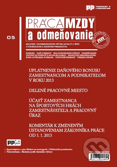 Práca, mzdy a odmeňovanie 5/2013 (Poradca podnikateľa). Poradca podnikateľa, 2013 Práca, mzdy a odmeňovanie 5/2013 (Poradca podnikateľa). Poradca podnikateľa, 2013