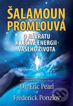 Kniha: Šalamoun promlouvá (Eric Pearl a Frederick Ponzlov). Plot, 2013 Kniha: Šalamoun promlouvá (Eric Pearl a Frederick Ponzlov). Plot, 2013