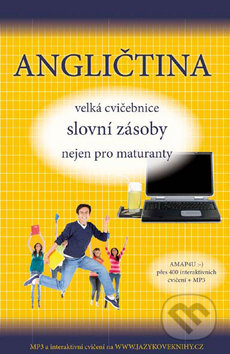 Angličtina - velká cvičebnice slovní zásoby nejen pro maturanty - Štěpánka Pařízková, Pavel Pařízek, 2013