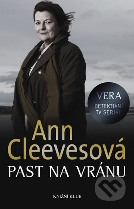 Kniha: Past na vránu (Ann Cleeves). Knižní klub, 2012 Kniha: Past na vránu (Ann Cleeves). Knižní klub, 2012