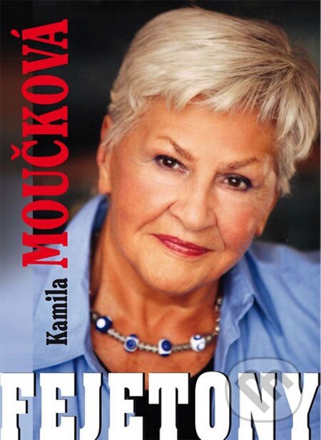 Kniha: Fejetony (Kamila Moučková). BVD, 2013 Kniha: Fejetony (Kamila Moučková). BVD, 2013