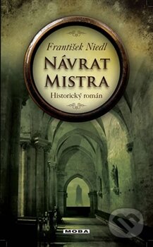 Kniha: Návrat mistra (František Niedl). Moba, 2013 Kniha: Návrat mistra (František Niedl). Moba, 2013