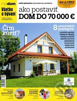 Kniha: Ako postaviť dom do 70 000 € (Jaga group). Jaga group, 2013 Kniha: Ako postaviť dom do 70 000 € (Jaga group). Jaga group, 2013