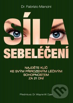 Kniha: Síla sebeléčení (Fabrizio Mancini). ANAG, 2014 Kniha: Síla sebeléčení (Fabrizio Mancini). ANAG, 2014